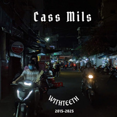 CASS MILS - WITHTEETH