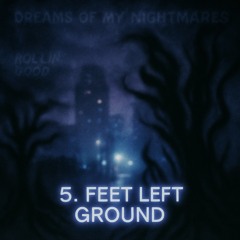 FEET LEFT THE GROUND