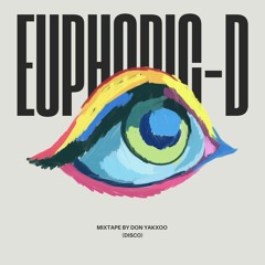 Euphoric-D (Mixtape by Don Yakxoo)