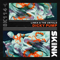 Linka & The Untold - Dicky Pump