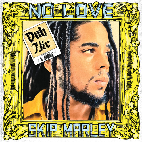 Stream No Love (Dub Mix) [feat. D Smoke] by Skip Marley | Listen online for  free on SoundCloud