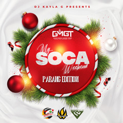 DJ Kayla G - MY SOCA WEEKEND: PARANG Edition @GMGT.LIVE @MYSOCAWEEKEND