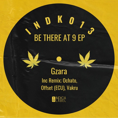 INDK013 - Gzara - Be There At 9 (Original Mix)
