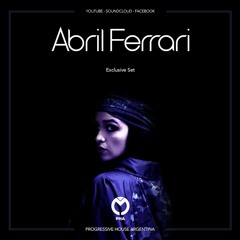 Abril Ferrari - Progressive House Argentina - Exclusive Set