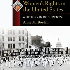 [Access] EPUB 📝 Women's Rights in the United States: A History in Documents (Pages f