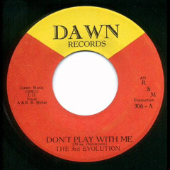 The 3rd Evolution - Don’t play with me