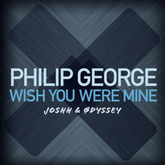 Wish You Were Mine (Joshh & Ødyssey Remix)