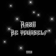 BE YOURSELF [Prod. Dcm Venxm]