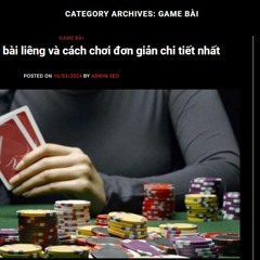 Khái quát những thủ thuật tham gia game bai siêu đỉnh từ cao thủ