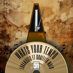 What's Your Tempo (feat. Griffith Malo)