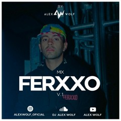 MIX FERXXO 1.0 (AlexWolf Ft Ferxxo)