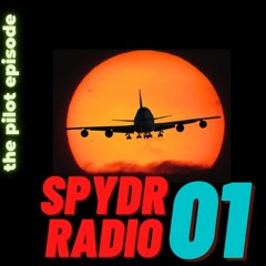 SpydrRadio - 01 - the pilot episode