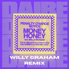 Daire - Money Honey (feat. Molly Morgan) (Willy Graham Remix)