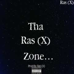 Tha Ras (X) Zone...