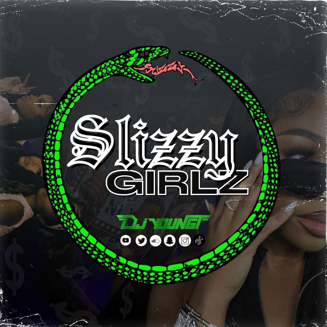 Slizzy Rappers Stream The Slizzy Girlz Mix (2024) by DJ YoungT | Listen online for ...