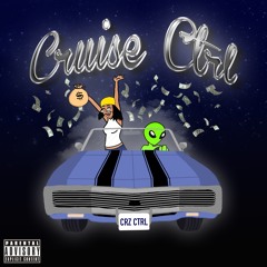 CRUISE CTRL by PWR TRIP (BAG$ x RODEL)
