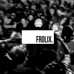 skrillex & fred again // rumble. [FROLIX. bootleg]