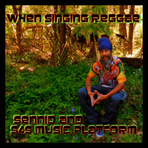 SENNID & S4S MUSIC PLATFORM -  WHEN SINGING REGGAE