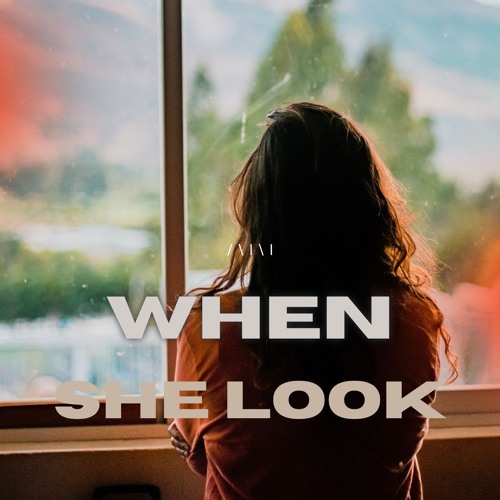When she look ( FREE DOWNLOAD)