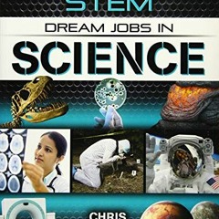 download EPUB 📃 Dream Jobs in Science (Cutting-Edge Careers in STEM) by  Chris Oxlad