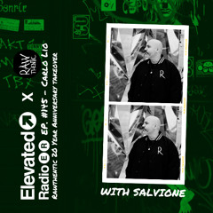 Elevated Radio Ep. 145 - Rawthentic 20 Year Anniversary Takeover - Carlo Lio