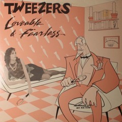Lovab1e & Fearless - The Tweezers
