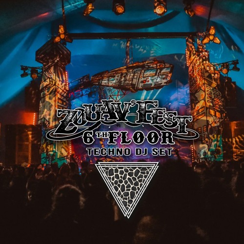 6thFloor - Zouav'Fest #4 2025 - Chapiteau Stage (DJ set)