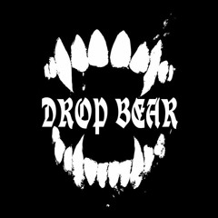 REDY FOR DEM - THE DROP BEAR