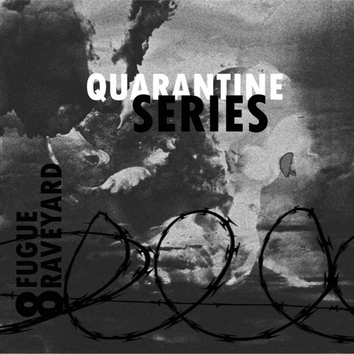 Quarantine Series Pt.4 | GREY EPISODE