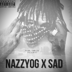 NAZZYOG X SAD ( Officia Audio )
