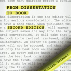 GET KINDLE 📙 From Dissertation to Book, Second Edition (Chicago Guides to Writing, E