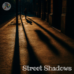 Street Shadows