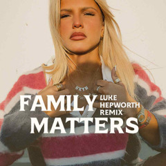 Skye Newman - Family Matters (Luke Hepworth Remix) (FREE DOWNLOAD)