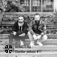 Monasterio Chamber Podcast #77 RVDE