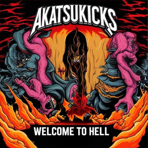 Akatsukicks - Welcome To Hell