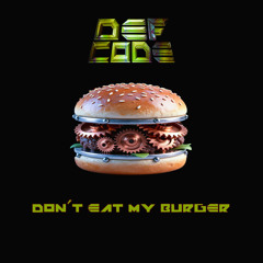 Don't Eat My Burger