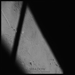 Shadow (Slowed Version)