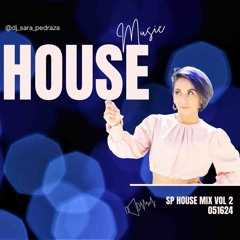 SP House Mix Vol 2 051624