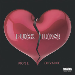 FUCK LOV3 (feat. Olivacce)