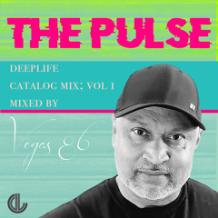 The Pulse - Deeplife Catalog Mix Vol. 1 - Mixed by Vegas 86