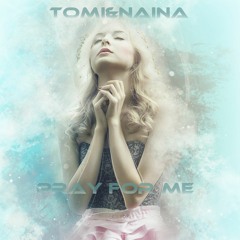 Tomi&Naina - Pray For Me