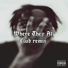 Where They At (Club Mix)
