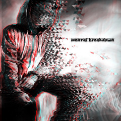 mental breakdown