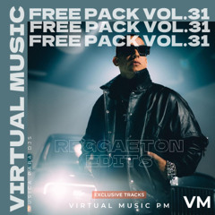 FREE PACK VOL.31 REGGAETON - PERREO - MASHUPS - EDITS - EXTENDED MIX (FREE DOWNLOAD)