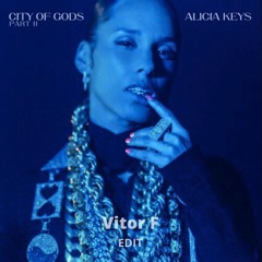 Alicia Keys - City Of Gods (Part II) (Vitor F Edit)