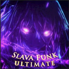 Slava Funk Ultimate (Slowed)