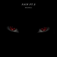 Pain Pt.2  (OUT NOW)
