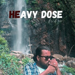 HEAVY DOSE (Prod. Dosis Beatz)