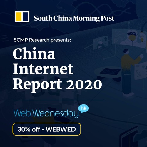 "China Internet Report 2020” with Joey Liu. Lead Author at SCMP Research (V128)