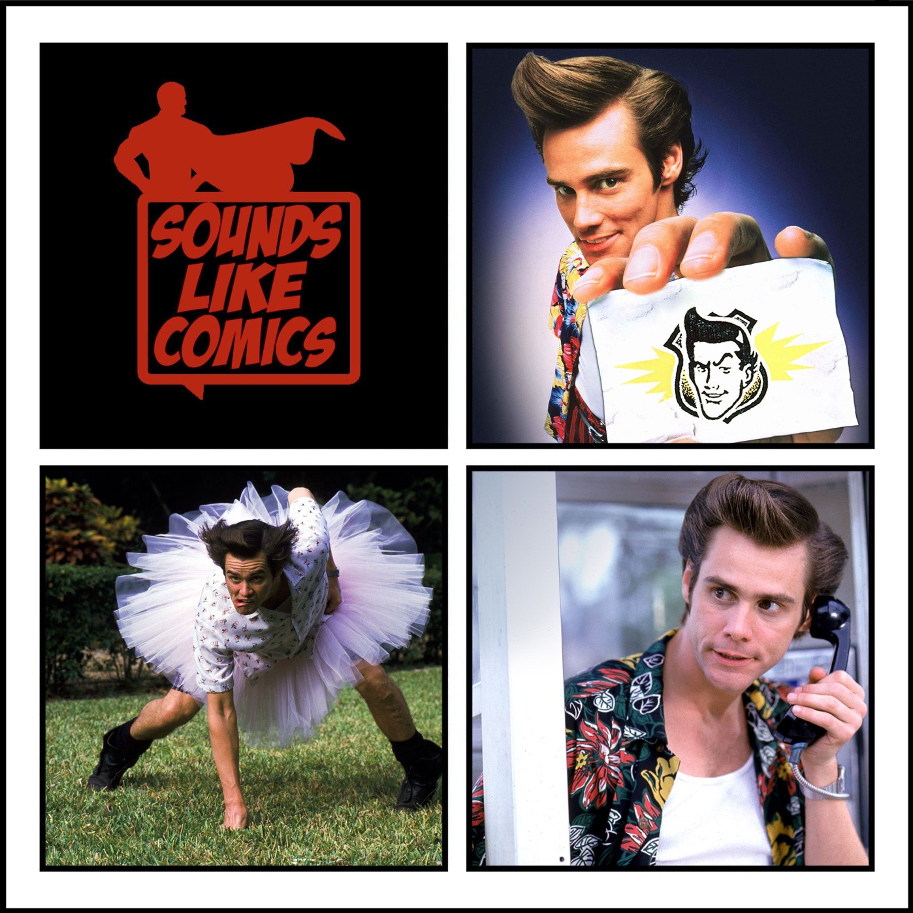 Sounds Like Comics Ep 281 - Ace Ventura: Pet Detective (Movie 1994) episode artwork